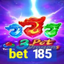 bet 185